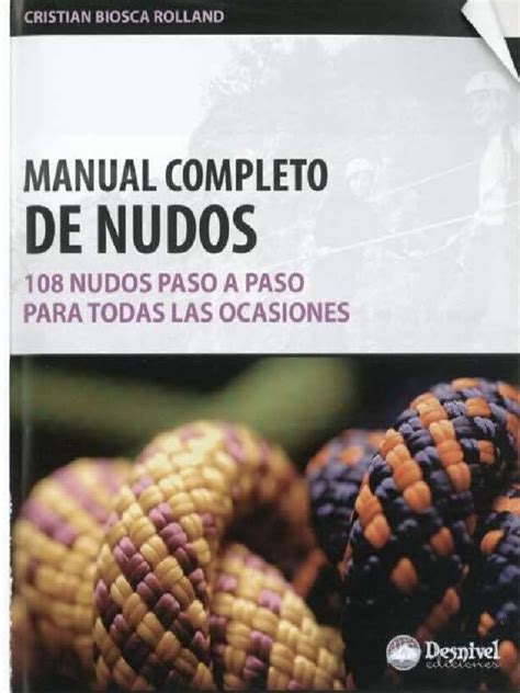 como hacer nudos|Manual completo de nudos (Ediciones Desnivel)